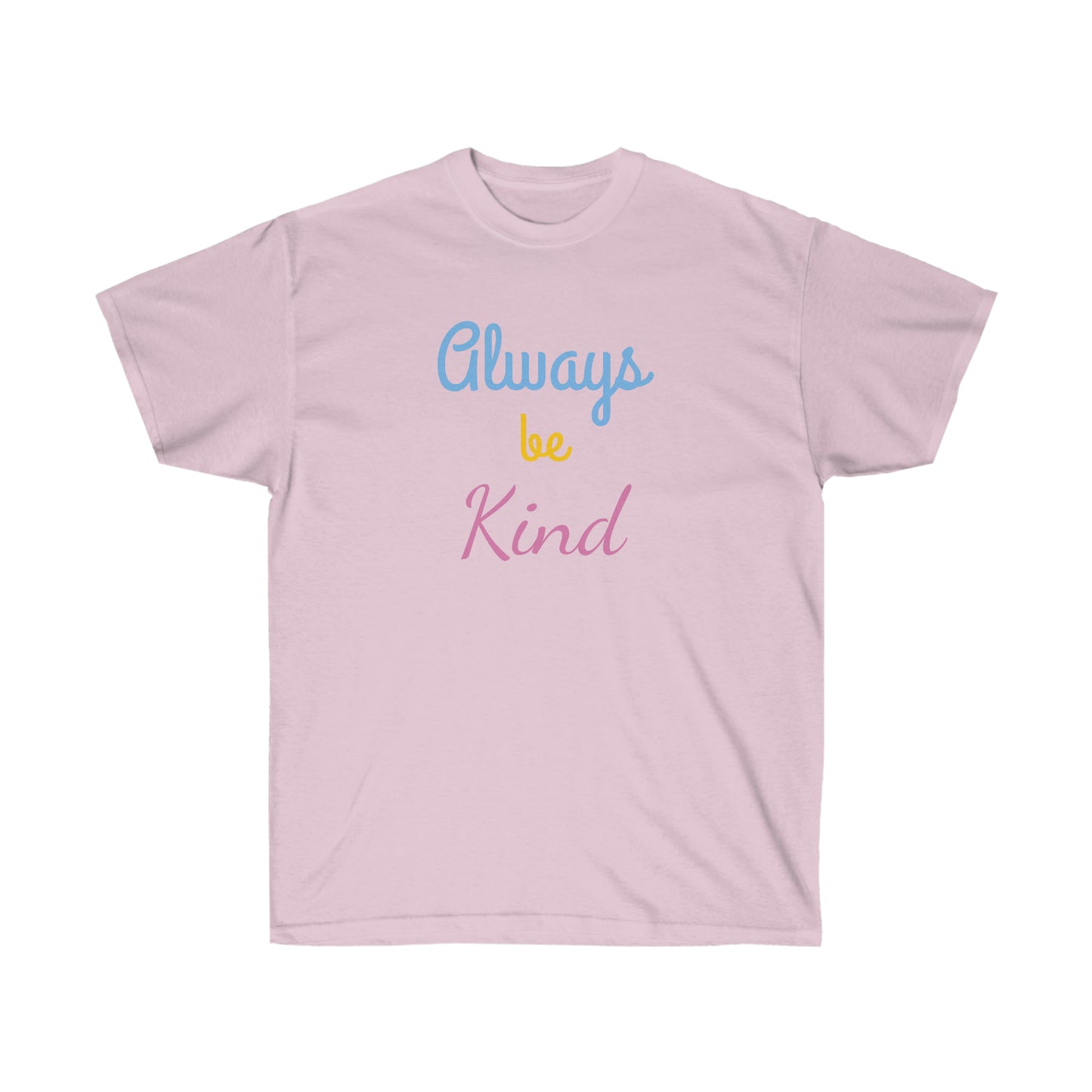 Always be kind Tee